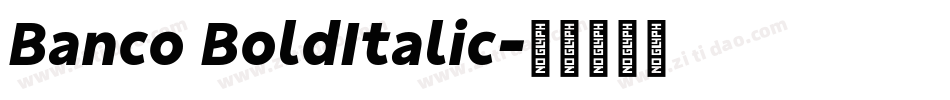 Banco BoldItalic字体转换